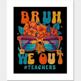 Cute End Of School Year Teacher Summer Bruh We Out Teachers Posters and Art